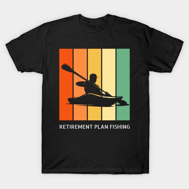 Retirement Plan Fishing Funny Fishing T-Shirt by Yourex